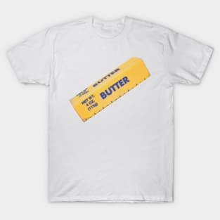 Stick of Butter T-Shirt